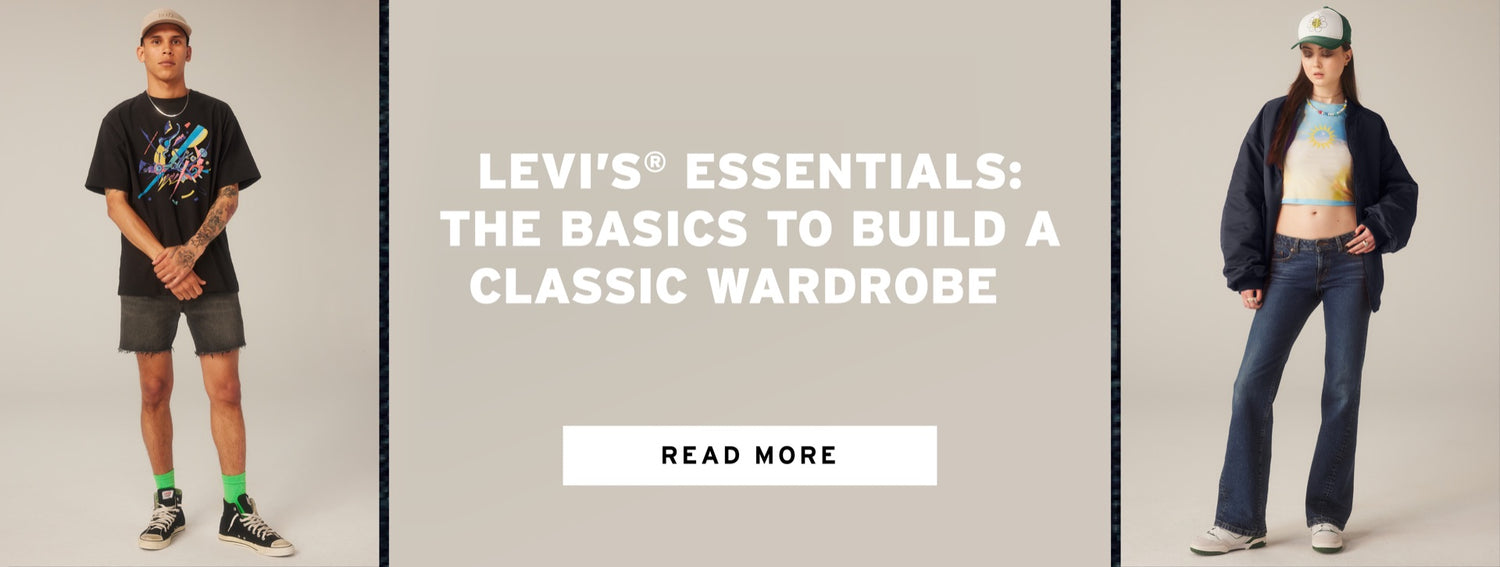 Levi’s Essentials: The Basics to Build A Classic Wardrobe