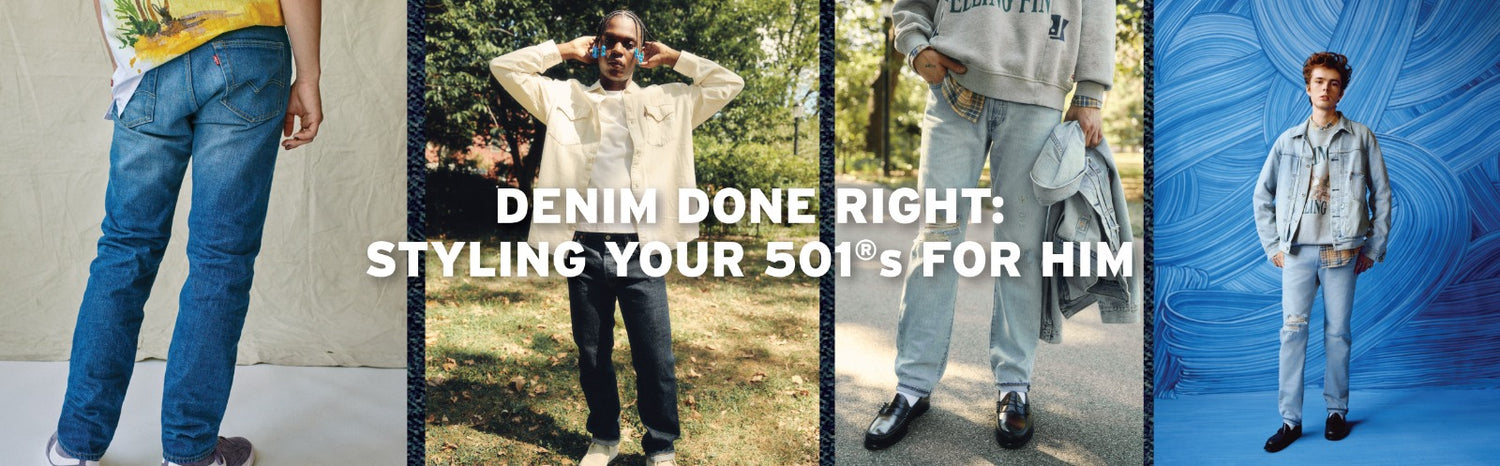 Denim Done Right: Styling Your 501®s For Him